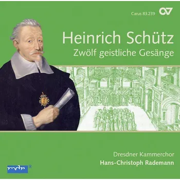 Zahraniční hudba SCHÜTZ,H.: 12 Geistliche Gesänge SWV 420-431 (CD) (CARUS)