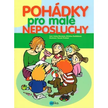 Pohádka Pohádky pro malé neposluchy - Ivana Novotná
