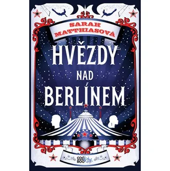 Hvězdy nad Berlínem - Sarah Matthiasová