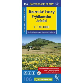 Kartografie PRAHA, a. s. Jizerské hory, Frýdlantsko, Ještěd – cyklomapa č. 106