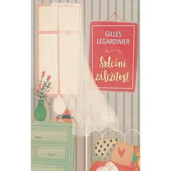 Kniha Srdeční záležitost - Gilles Legardinier [E-kniha]