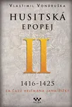 Husitská epopej II: Za časů hejtmana…