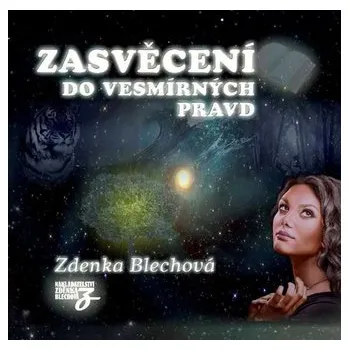 Česká hudba Zdenka Blechová - Zasvěcení do vesmírných pravd 2CD