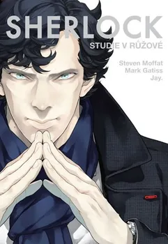 Sherlock 1: Studie v růžové - Mark Gatiss, Steven Moffat