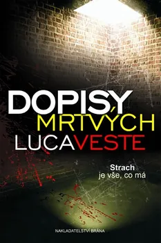 Dopisy mrtvých: Strach je vše, co má - Luca Veste