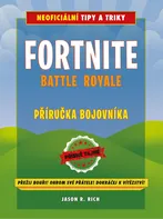 Fortnite Battle Royale: Příručka bojovníka - Jason R. Rich