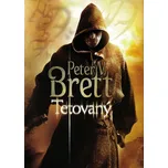 Tetovaný - Peter V. Brett