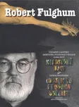 DVD Robert Fulghum: Neposedné nohy + Co…