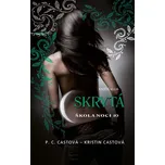 Skrytá: Škola noci 10 - P. C. Castová, Kristin Castová (2013, pevná)