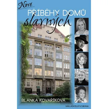 Nové příběhy domů slavných - Blanka Kovaříková
