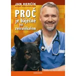 Proč je báječné být zvěrolékařem - Jan…