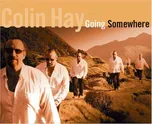 Going Somewhere - Colin James Hay [CD]
