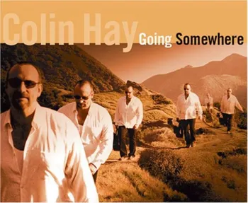 Zahraniční hudba Going Somewhere - Colin James Hay [CD]