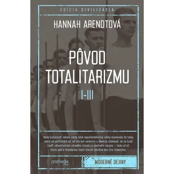 Pôvod totalitarizmu I-III - Hannah Arendt (SK)