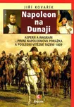 Napoleon na Dunaji - Jiří Kovařík
