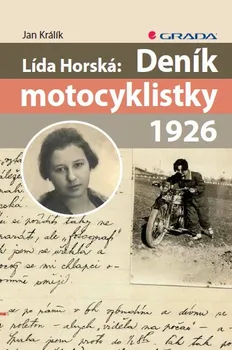 Literární biografie Lída Horská: Deník motocyklistky 1926 - Jan Králík