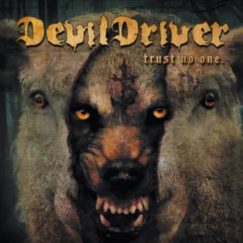 Zahraniční hudba Trust No One - DevilDriver [CD]