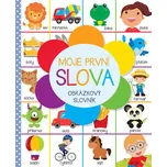 Moje první slova: Obrázkový slovník