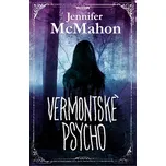 Vermontské psycho - Jennifer McMahon