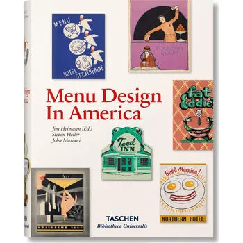 Populárně naučná literatura pro dospělé Menu Design in America - Steven Heller, John Mariani (EN)