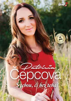 Česká hudba S tebou či bez teba - Patricia Čepcová [CD + DVD]