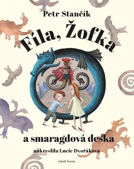 Fíla, Žofie a smaragdová deska - Petr Stančík