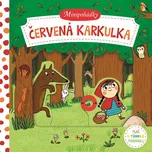 Minipohádky: Červená karkulka - Svojtka…
