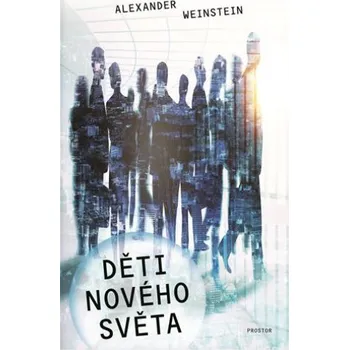 Děti Nového světa - Alexander Weinstein