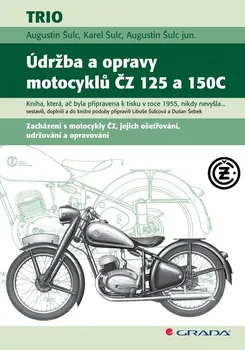 Technika Údržba a opravy motocyklů ČZ 125 a 150C - Karel Šulc, Augustin Šulc