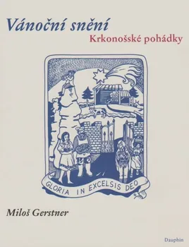 Pohádka Vánoční snění: Krkonošské pohádky - Miloš Gerstner