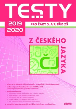 Český jazyk Testy 2019-2020 z českého jazyka pro žáky 5. a 7. tříd ZŠ - Didaktis