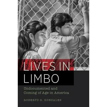 Lives in Limbo - Gonzales, Roberto G.