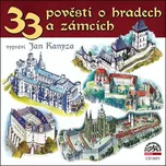 33 pověstí o hradech a zámcích – Jan…