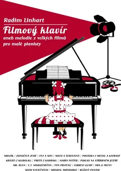 Hudební výchova Filmový klavír aneb melodie z velkých filmů pro malé pianisty - Radim Linhart