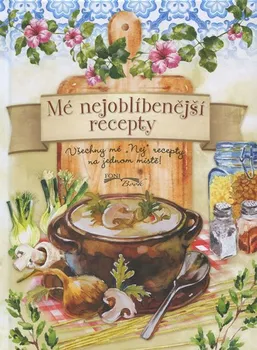 zápisník Exbook Mé nejoblíbenější recepty: Všechny mé „Nej" recepty 