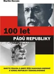 100 let pádů republiky - Martin Herzán
