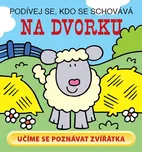 Podívej se, kdo se schovává na dvorku -…