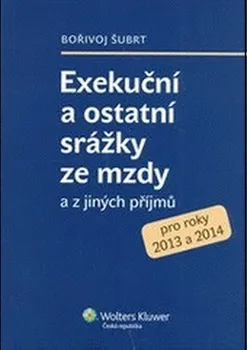 Exekuční a ostatní srážky ze mzdy a z jiných příjmů - Bořivoj Šubrt