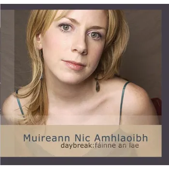 Daybreak: Fainne An Lae - Muireann Nic…