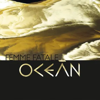 Česká hudba Femme Fatale - Oceán [LP]