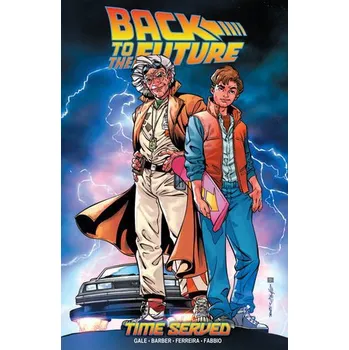 Cizojazyčná kniha Back To The Future Time Served - John Barber, Bob Gale (EN)