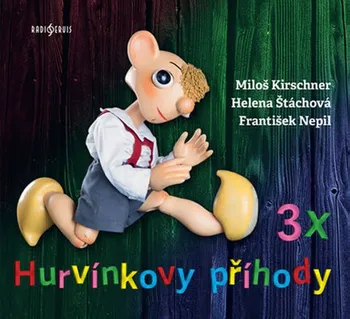 3x Hurvínkovy příhody - František Nepil (čte Miloš Kirschner a Helena Štáchová) [3CDmp3]