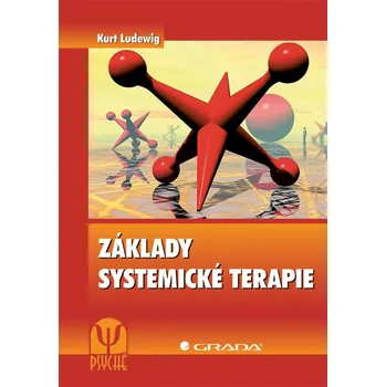 Základy systemické terapie - Kurt Ludewig Základy systemické terapie - Kurt Ludewig