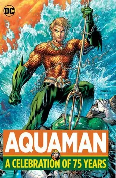 Komiks pro dospělé Aquaman: A Celebration of 75 Years - DC Comics