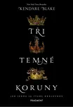 Tři temné koruny - Kendare Blakeová…