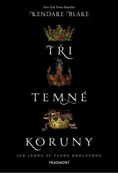 Tři temné koruny - Kendare Blakeová (2019, pevná)