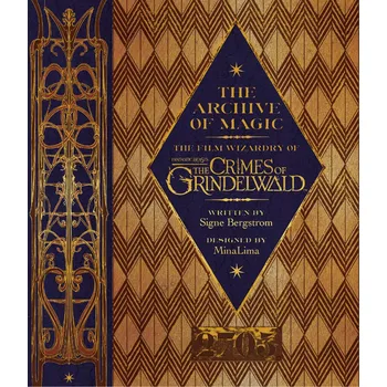 The Archive of Magic: The Film Wizardry of Fantastic Beasts - HarperCollins [EN] (2019)