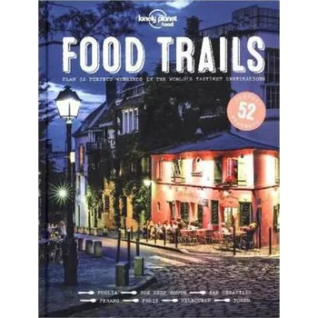 Cizojazyčná kniha Food Trails - Lonely Planet (EN)