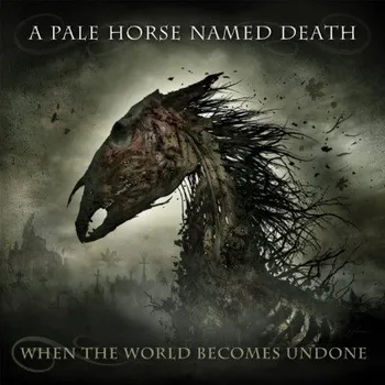 Zahraniční hudba A Pale Horse Named Death - When The World Becomes Undone (CD, SPV085286552)