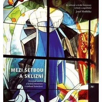 Mezi setbou a sklizní - Josef Hrdlička